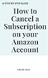 How to Cancel A Subscription on Your Amazon
