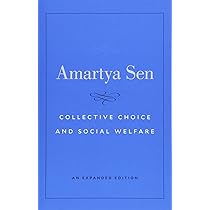 Collective Choice and Social Welfare: An Expanded Edition: Sen 