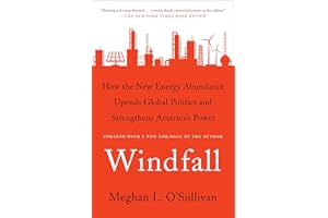 Windfall: How the New Energy Abundance Upends Global Politics and Strengthens America's Power