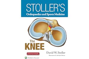 Stoller's Orthopaedics and Sports Medicine: The Knee: Includes Stoller Lecture Videos and Stoller Notes