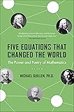 Five Equations That Changed the World: The Power