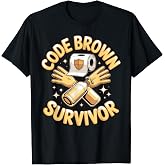 Code Brown Survivor CNA Certified Nursing Assistant T-Shirt