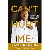 Can't Hurt Me: Master Your Mind and Defy the Odds
