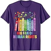 Big Fan of Human Rights Equality Social Justice Political T-Shirt