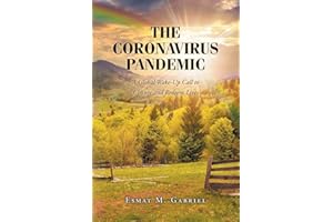 The Coronavirus Pandemic: A Global Wake-Up Call to Change and Redeem Lives