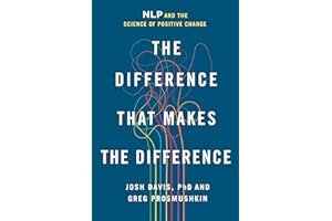 The Difference That Makes the Difference: NLP and the Science of Positive Change