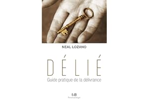 Délié: Guide pratique de la délivrance (Pneumathèque) (French Edition)