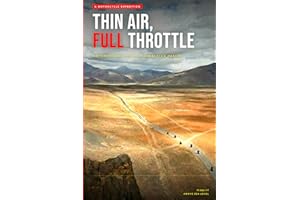 Thin Air, Full Throttle: Motorcycling the High Himalayan Passes