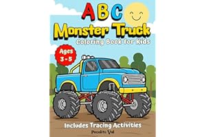 ABC Monster Truck Coloring Book for Kids: My First Alphabet and Numbers Coloring Book for Toddlers and Kids Ages 3 – 5