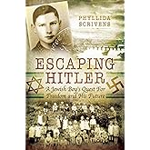 Escaping Hitler: A Jewish Boy's Quest for Freedom and His Future