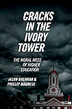 Cracks in the Ivory Tower: The Moral Mess of Higher Education
