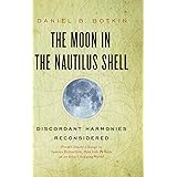 The Moon in the Nautilus Shell: Discordant Harmonies Reconsidered