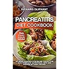 Pancreatitis Diet Cookbook: Ultimate Pancreatitis Recipe Collection with Complete Nutritional Info and Photos of Every Recipe