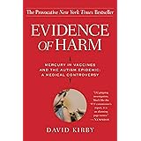 Evidence of Harm: Mercury in Vaccines and the Autism Epidemic: A Medical Controversy