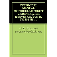 TECHNICAL MANUAL MONOCULAR NIGHT VISION DEVICE (MNVD) AN/PVS-14, TM 11-5855-306-10 book cover