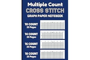 Multiple Count Cross Stitch Graph Paper Notebook (10, 14, 16, 18 Count): Cross Stitching in 10, 14, 16, 18 line Per Inch Grid Multi Count Graph Paper ... Embroidery Pattern Design Project • 100 Pages