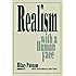 Realism with a Human Face