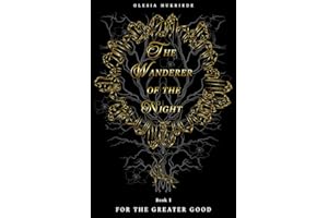 The Wanderer of the Night: For the Greater Good