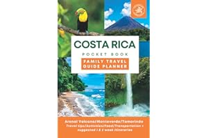 Ultimate Costa Rica Travel Guide for the active family: Arenal Volcano, Monteverde Cloud Forest, Tamarindo. Travel tips/Food/