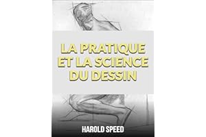 La pratique et la science du dessin (French Edition)