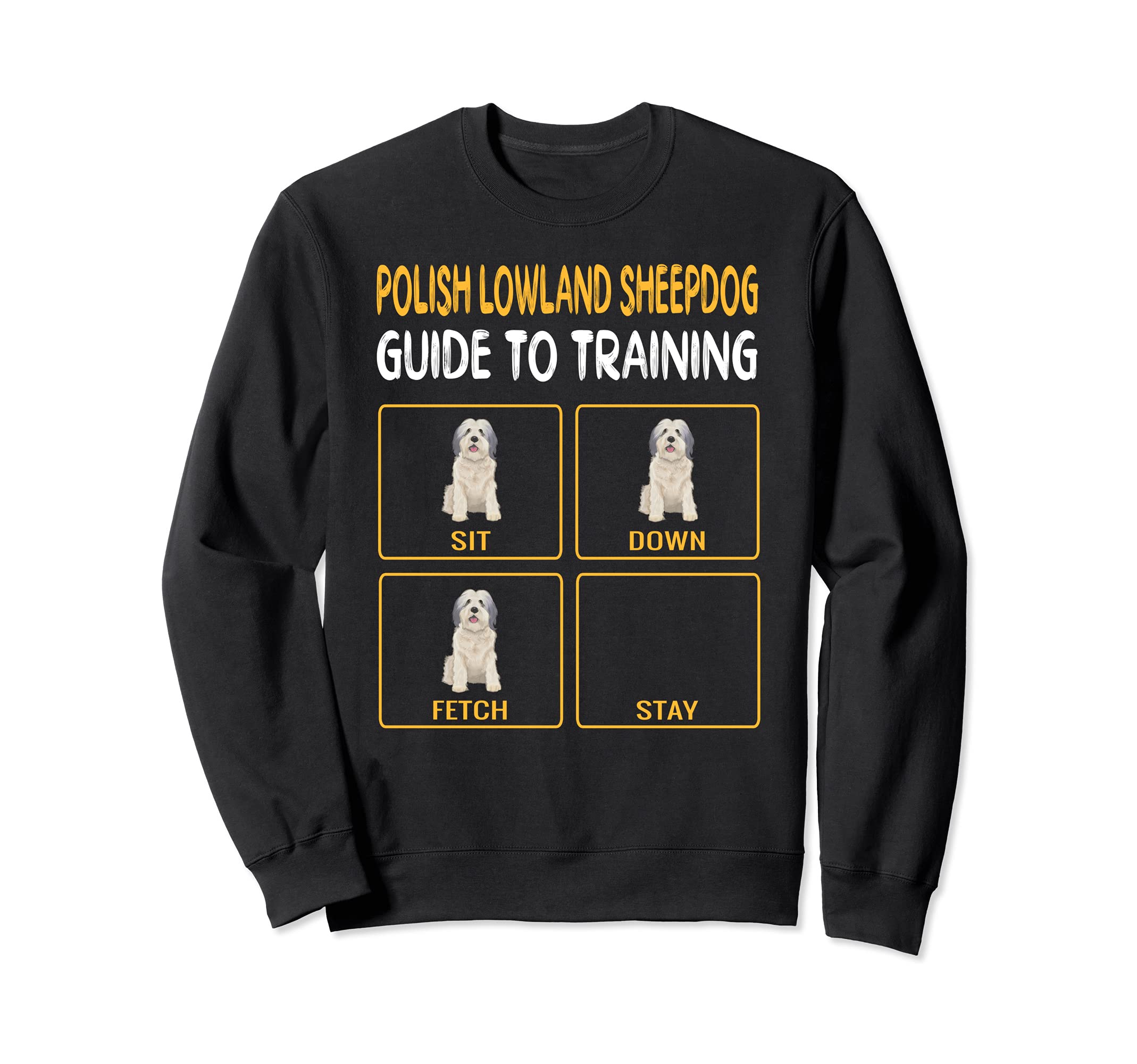 Polish Lowland Sheepdog Guide To Training Dog Obedience Sweatshirt