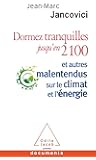 Dormez tranquilles jusqu'en 2100