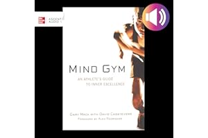 Mind Gym: An Athlete's Guide to Inner Excellence