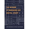 The Science of Managing Our Digital Stuff