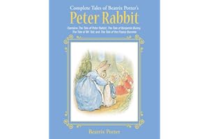 The Complete Tales of Beatrix Potter's Peter Rabbit: Contains The Tale of Peter Rabbit, The Tale of Benjamin Bunny, The Tale of Mr. Tod, and The Tale ... Bunnies (Children's Classic Collections)