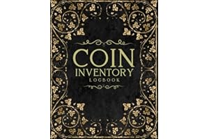 Coin Inventory Log Book: Logbook For Coin Collectors To Record And Keep Track Of Your Coin Collection I Organize & Catalog Your Rare Coins