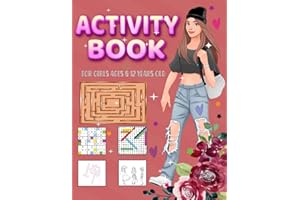 Activity Book For Girls Ages 8-12 Years Old: Fashion Coloring Pages , Word Search, Mazes, Crossword, Sudoku, With Solutions