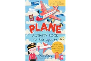 Plane Activity Book for Kids ages 6+: 75 Entertaining and Educational Airplane Games and Puzzles for Flight Travel with Child