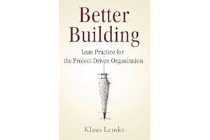 Better Building: Lean Practice for the Project-Driven Organization