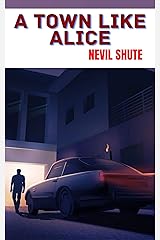 A Town Like Alice Kindle Edition