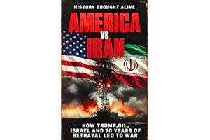 America vs Iran: How Trump, Oil, Israel and 70 Years of Betrayal Led to War