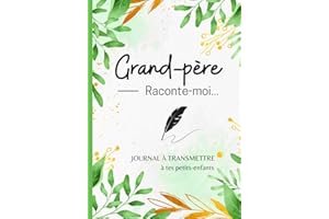 Grand-père raconte-moi...: livre mémoire à compléter et à écrire par/avec son papy pour connaître l'histoire de sa vie | Papy