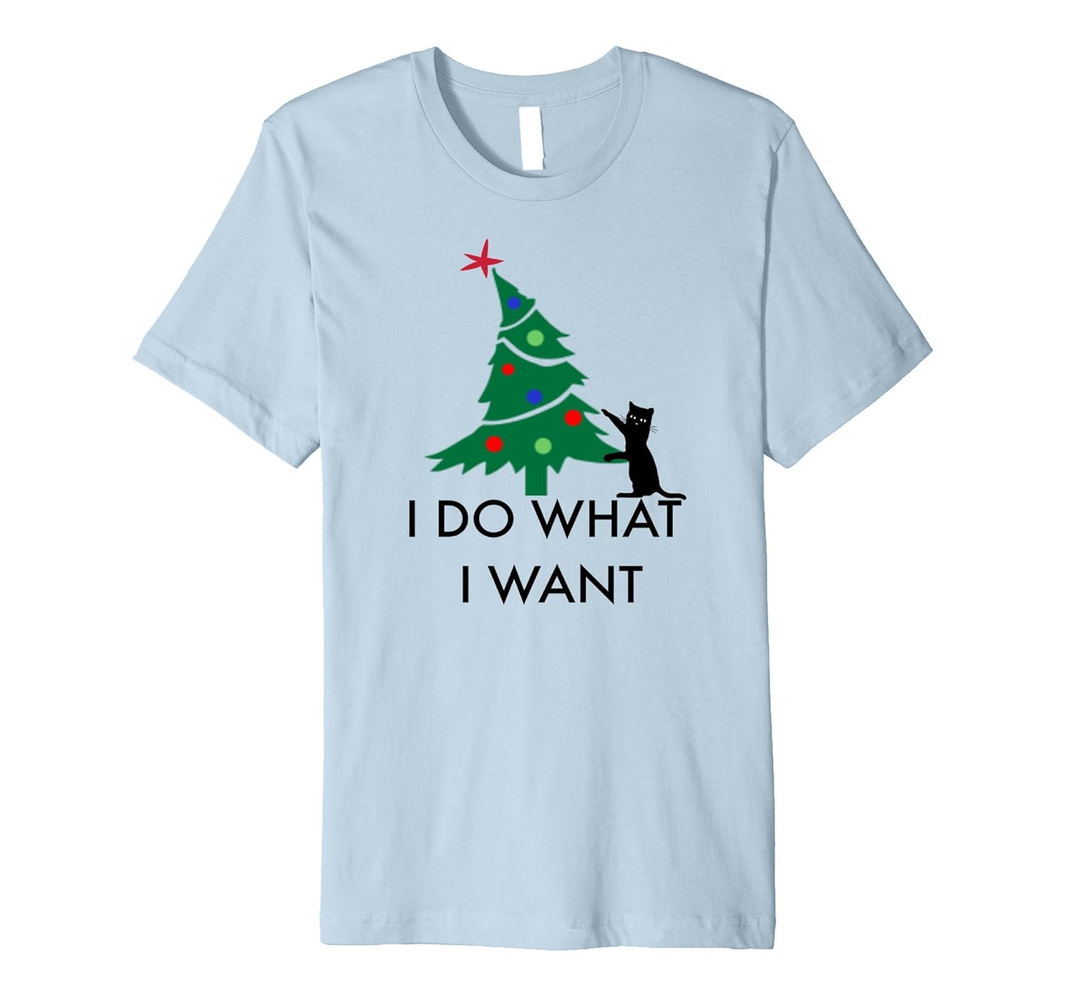 Premium Cat Lover I Do What I Want Christmas Tree T-Shirt-ANZ