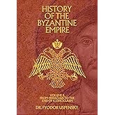 History of the Byzantine Empire Volume 2: From Heraclius to the End of Iconoclasm (Based Books Exclusive Editions)