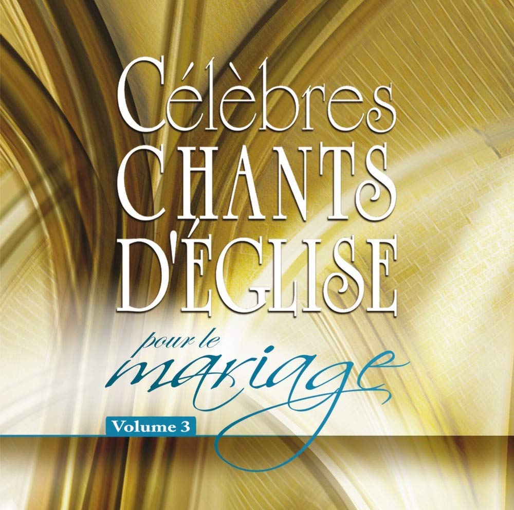 Célèbres Chants d'Église pour Le Mariage Vol. 3 Collectif Amazon.fr Musique
