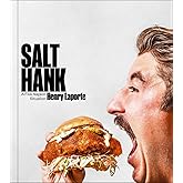 Salt Hank: A Five Napkin Situation (A Cookbook)