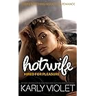 Hotwife Hired For Pleasure – A Wife Watching Seduction Romance (Hotwife Undercover: A High Stakes Wife Watching Romance Series Book 1)