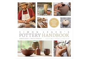 Simon Leach's Pottery Handbook: A Comprehensive Guide to Throwing Beautiful, Functional Pots