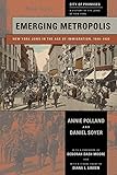 Emerging Metropolis: New York Jews in the Age of Immigration, 1840-1920 (City of Promises)