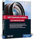 SAP Predictive Analytics: The Comprehensive Guide (SAP PRESS)