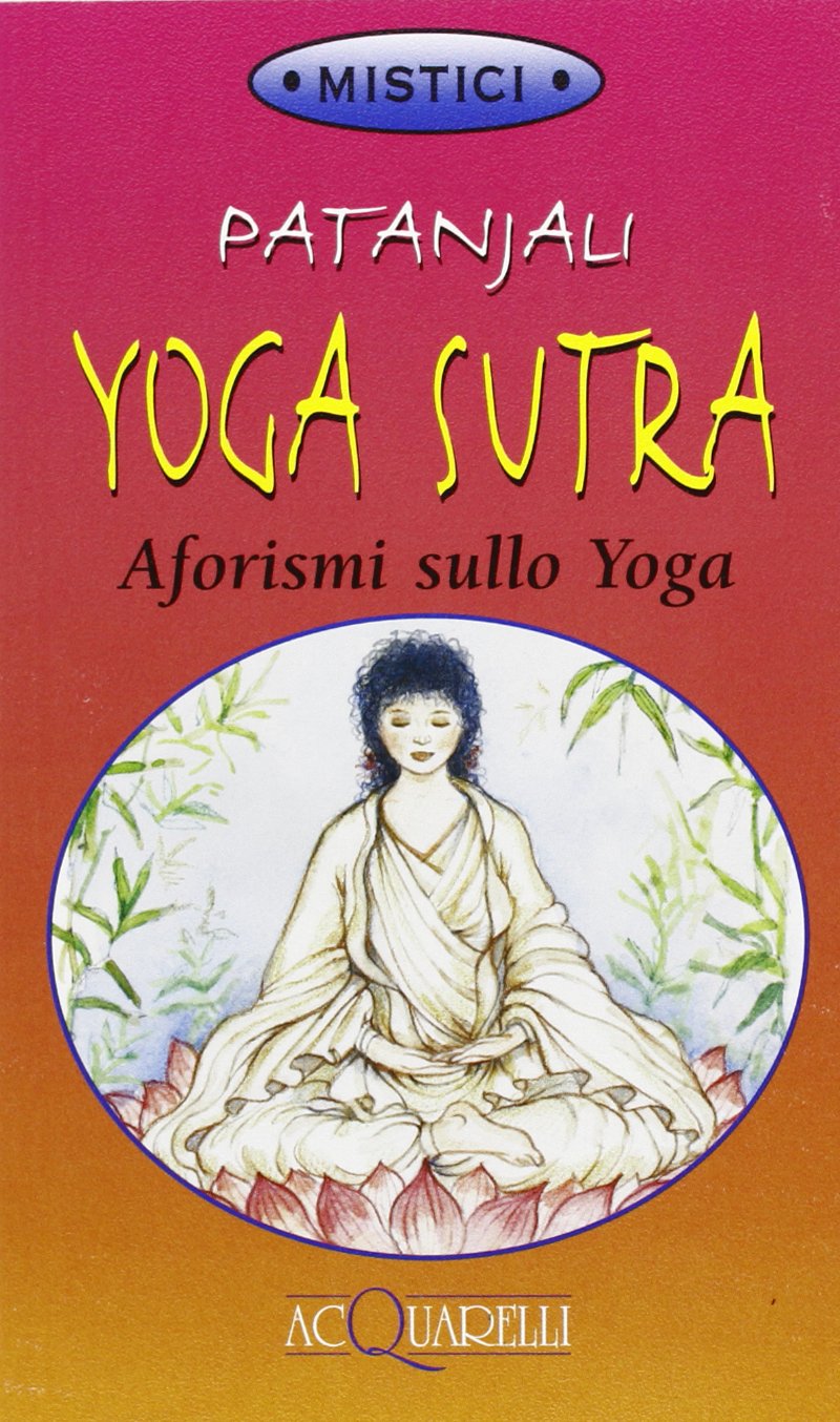 Amazon It Yoga Sutra Aforismi Sullo Yoga Patanjali Longhi Paripurna M Libri