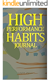 High Performance Habits: How Extraordinary People Become That Way ...