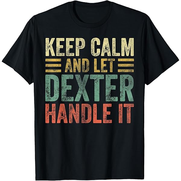 Amazon.com: It's A Dexter Thing You Wouldn't Understand - First