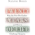 Twenty Years of Life: Why the Poor Die Earlier and How to Challenge Inequity