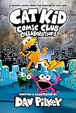 Cat Kid Comic Club: Collaborations: A Graphic Novel