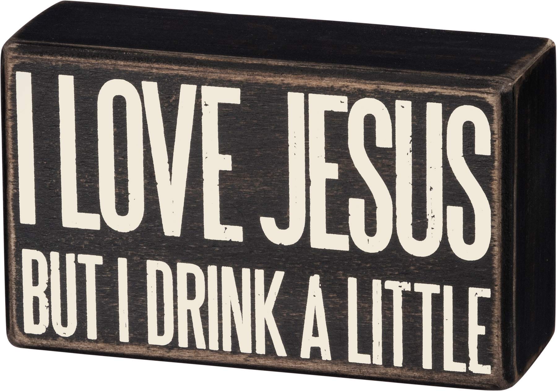 Primitives by Kathy Box Sign, Wood, But I Drink a Little, 5 x 3-Inches